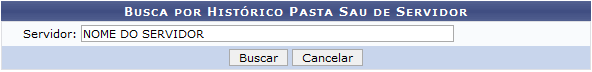 Figura 1: Busca por Histórico Pasta SAU de Servidor