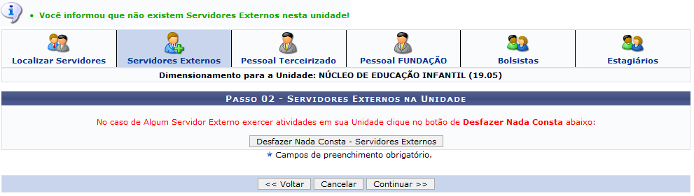  Figura 8: Você informou que não existem Servidores Externos nesta unidade!