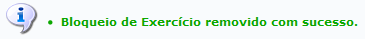 Figura 4: Bloqueio de Exercício removido com sucesso