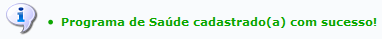  Figura 3: Programa de Saúde cadastrado(a) com sucesso!