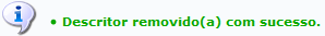 Figura 17: Mensagem de Sucesso da Remoção do Descritor