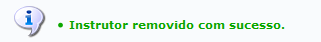 Figura 9: Mensagem de Sucesso de Remoção do Instrutor
