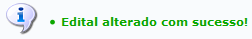 Figura 7: Mensagem de Sucesso da Alteração do Edital