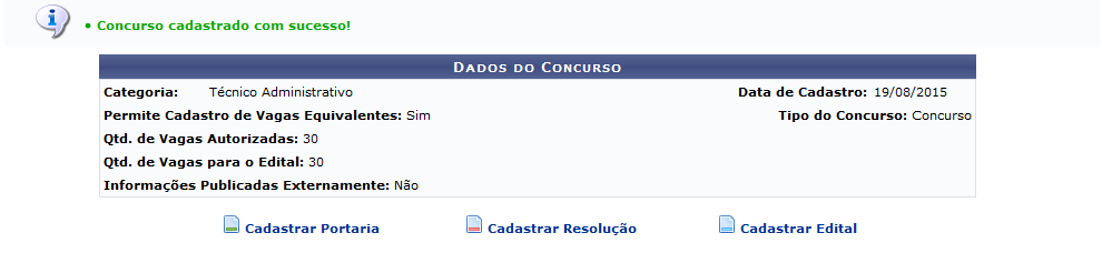 Figura 3: Mensagem de Sucesso do Cadastramento do Concurso/Processo Seletivo; Dados do Concurso