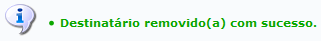 Figura 12: Mensagem de Sucesso da Remoção do Destinatário