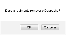 Figura 13: Caixa de Diálogo da Remoção do Despacho