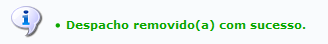 Figura 14: Mensagem de Sucesso da Remoção do Despacho