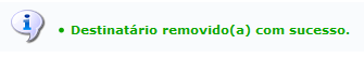 Figura 6: Mensagem de Sucesso de Remoção do Destinatário